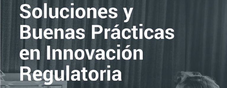 Soluciones y Buenas prácticas en Innovación regulatoria (BID, CNP Chile 2018)